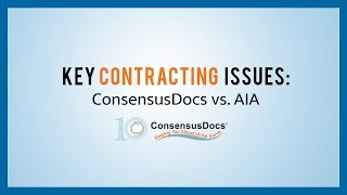 Key Contracting Issues with Owner & Design Agreements: ConsensusDocs vs. AIA