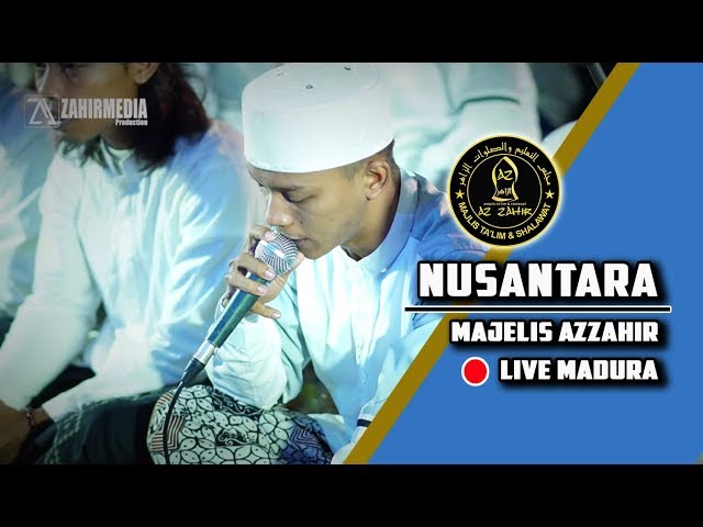 Nusantara (Oh Tanah Air ku Indonesia Raya) | Majelis Azzahir Live Bangkalan Madura class=
