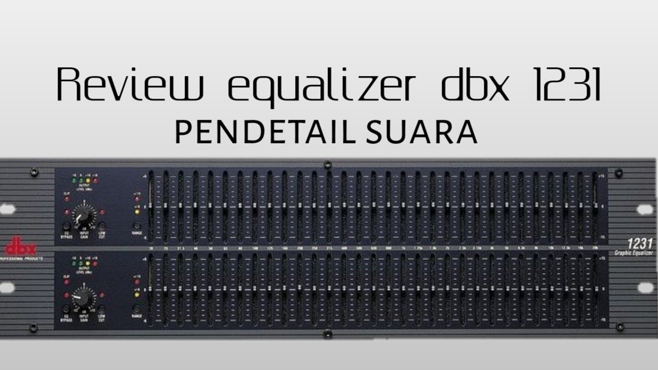Equalizer Dbx 1231 Review Pendetail Suara YouTube equalizer-dbx-1231-review-pendetail-suara-youtube