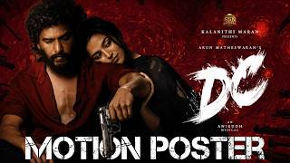DC - Motion Poster | Lokesh Kanagaraj | Sun Pictures | Anirudh | Arun Matheswaran | Wamiqa Gabbi