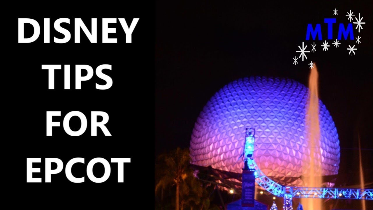 Tips for a day at EPCOT in Disney World