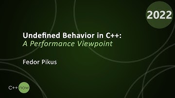 Undefined Behavior in C++: A Performance Viewpoint - Fedor Pikus - CppNow 2022