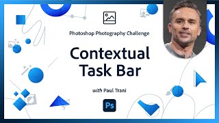 How To Use The Contextual Task Bar | Photoshop Photo Editing Challenge