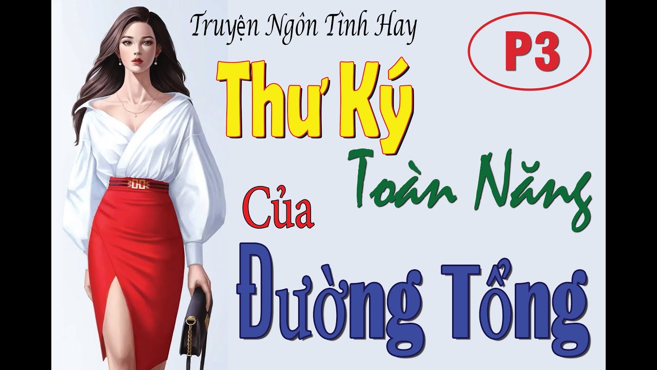 Tập3 - Cô Tiếp Cận Tôi Là Vì Thích Thôi Sao - THƯ KÝ... - youtube