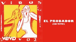Virus - El Probador (En Vivo) (Official Audio)
