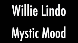 Video thumbnail of "Willie Lindo / Mystic Mood"