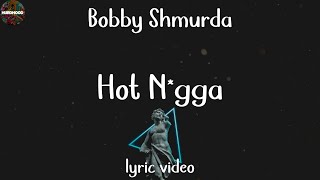 Bobby Shmurda - Hot N*gga (Lyric Video)