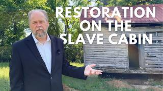 Restoration on the Slave Cabin at Rippa Villa