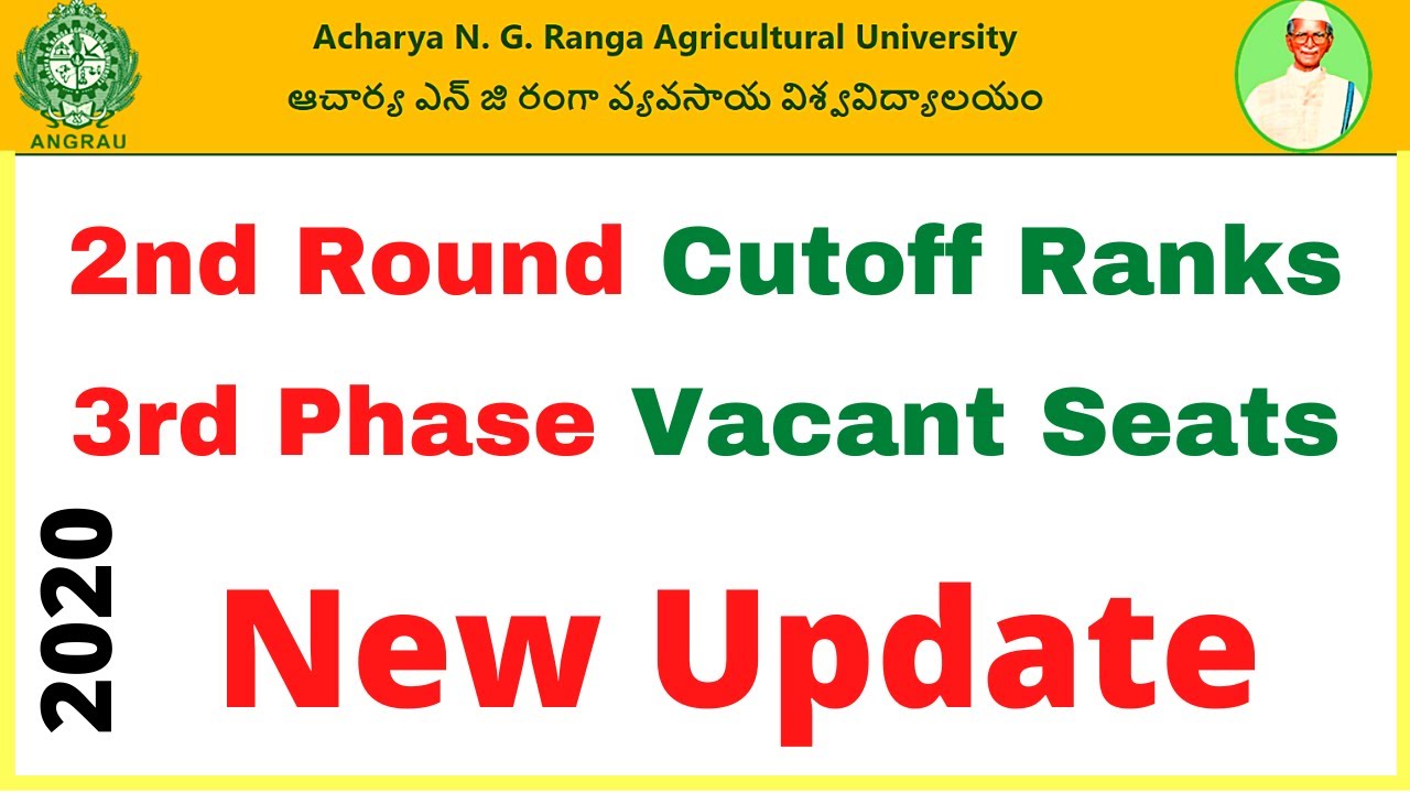 ANGRAU Counselling 2020 | 2nd Phase Cut off Ranks and 3rd Phase Vacancy List 2020