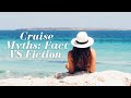 #Cruise Myths: Fact VS Fiction