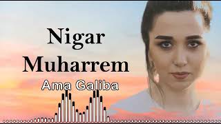 Derdi̇me Derman Nigar Muharrem Ama Gali̇ba