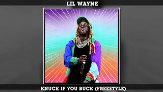 Lil Wayne - Knuck If You Buck (Freestyle)