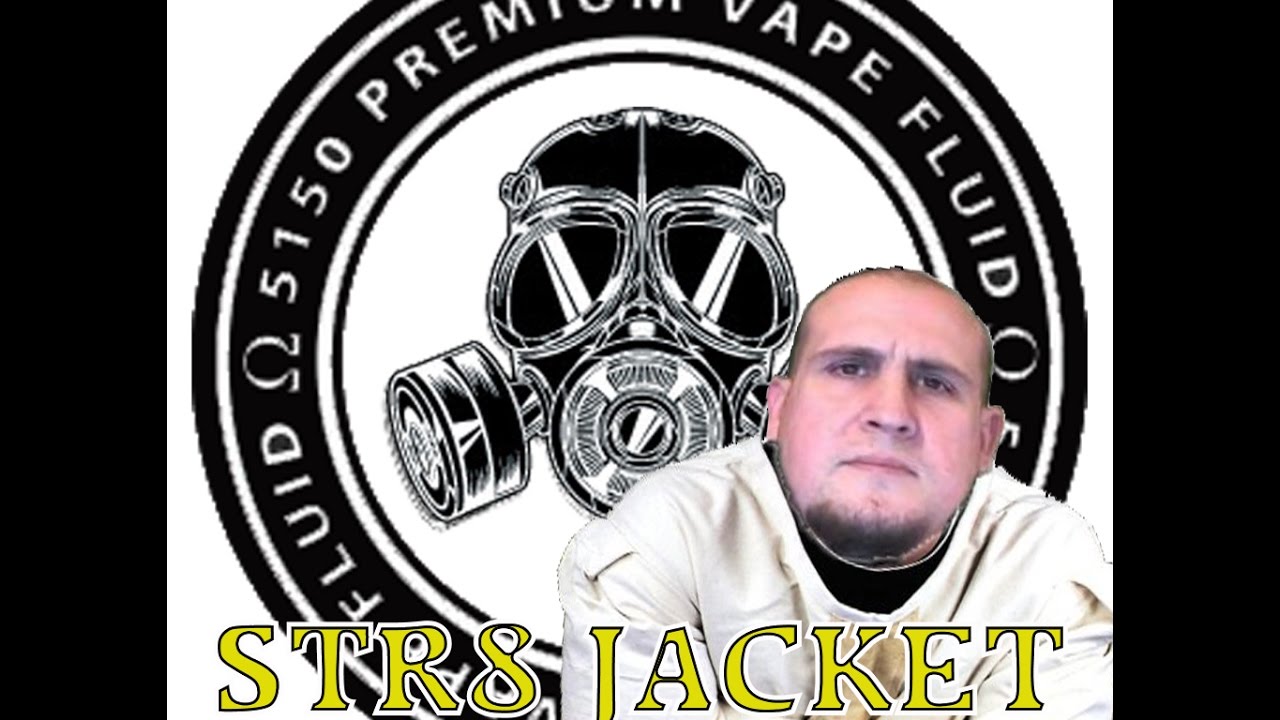 STR8 JACKET by 5150 PREMIUM VAPE FLUID REVIEW YouTube