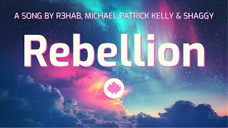 Rebellion By R3Hab, Michael Patrick Kelly & Shaggy