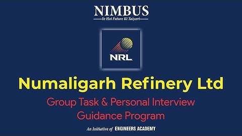 Numaligarh Refinery Ltd (NRL) Interview Guidance Program | Group Task | EA & NIMBUS Learning