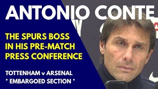 * EMBARGOED SECTION * PRESS CONFERENCE: Antonio Conte: Tottenham v Arsenal