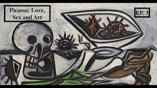 Picasso - Love, Sex and Art Documentary Episode 3. BBC