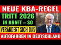 Ab 2026 ändert Sich Alles Die Neue KBA Regel Schockt Millionen Autofahrer In Deutschland