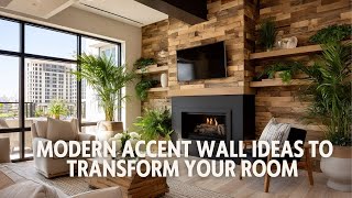 Modern Accent Wall Ideas to Transform Your Room with Trend 2025 Flair