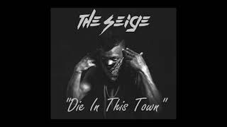 The Seige  - Die In This Town 1Hour