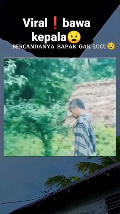 viral❗seorang kakek di thailand bawa kepala istrinya