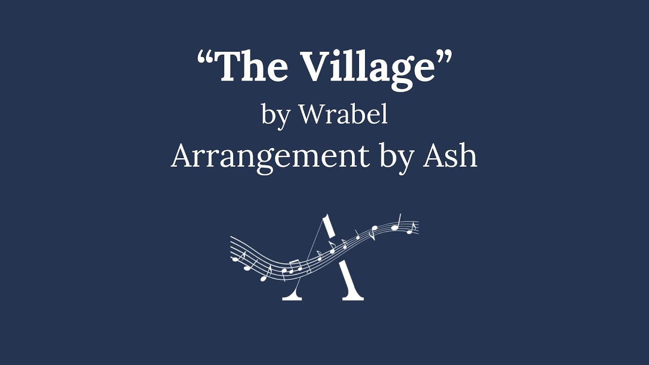 "The Village" by Wrabel (SSAA) Choral Sheet Music