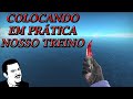 COLOCANDO EM PRÁTICA NOSSO TREINO