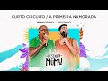 Mumuzinho, Dilsinho - Curto Circuito / A Primeira Namorada (Resenha do Mumu)