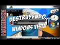 DESTRUYENDO... WINDOWS VISTA