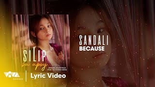 Sandali - Because |  Soundtrack of the VivaMax Movie 'Silip Sa Apoy' (Lyric Video)