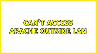 Can't access Apache outside LAN