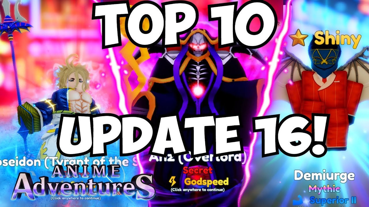 Top 10 Must Have Units In Anime Adventures Update 17! 