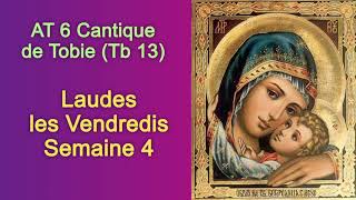 AT 6, Laudes les Vendredis Semaine 4