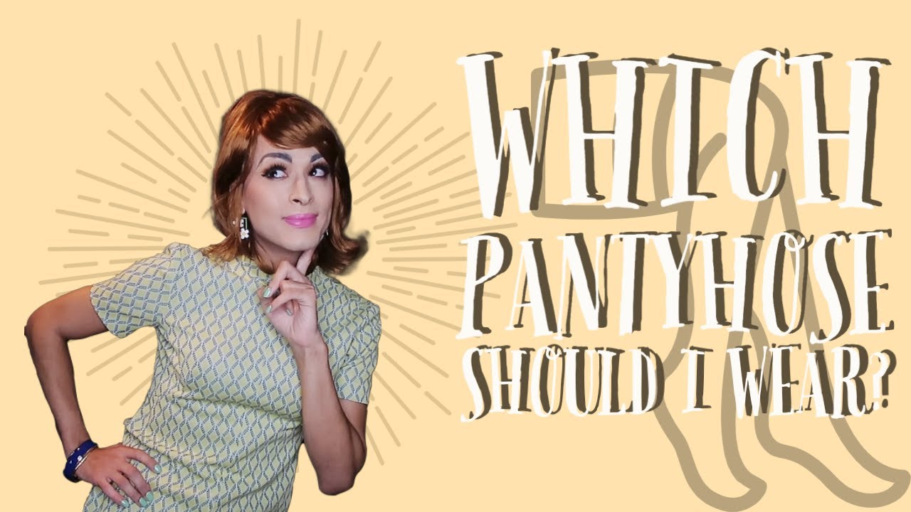 Какие колготки мне носить? (Коллекция нейлоновых чулок для трансвеститов)
