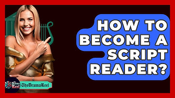 How To Become A Script Reader? - The Drama Reel