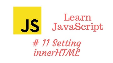 Learn JavaScript Episode #11: Setting an Elements innerHTML