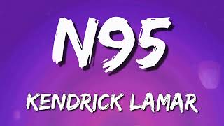 Kendrick Lamar - N95 (Lyrics) ✴