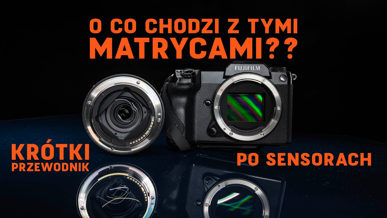 Jaka matryca jest najlepsza? Porównanie sensorów (dla każdego!)