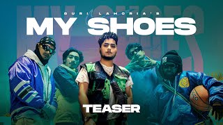 My Shoes (Official Teaser) - Guri Lahoria | VYRL Punjabi | New Punjabi Song 2024
