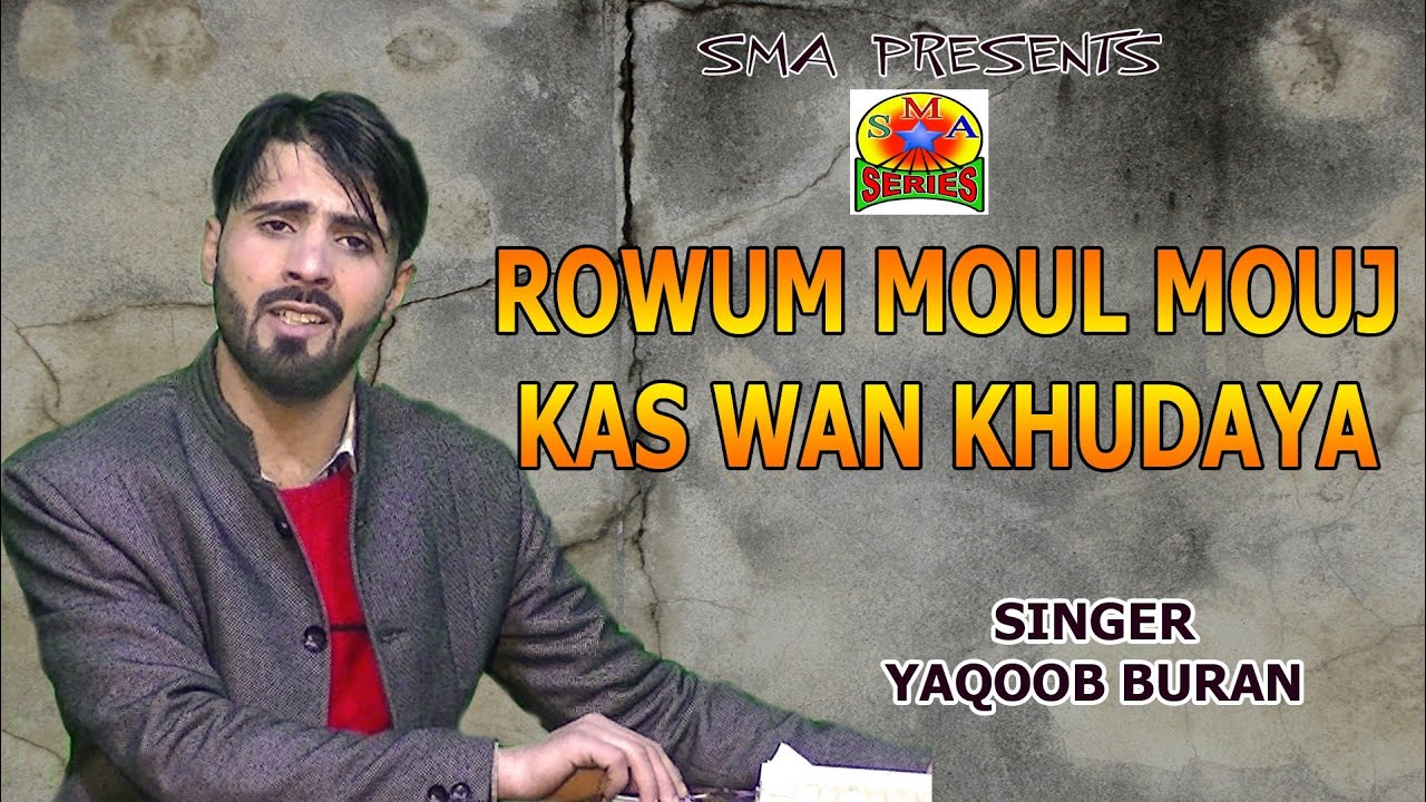  hitsong   Rowum Mai Moul Mouj  Sung by YAQOOB BURAN  Kalam qayoom Shivpori