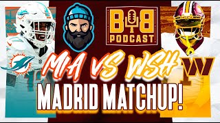 WEEK 11 IN MADRID! 🏈 🇪🇸 DOLPHINS vs COMMANDERS Game Preview ft. @Broshmo | BALLIN IN BURGUNDY