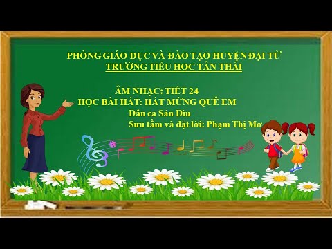 Video Âm nhạc lớp 4 tiết 24: Học bài hát: Hát mừng quê em (... - YouTube