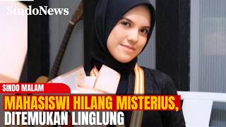 HILANG SEPEKAN! Mahasiswi Ditemukan Linglung, Misteri Keberadaannya Masih Diselidiki | Sindo Malam |