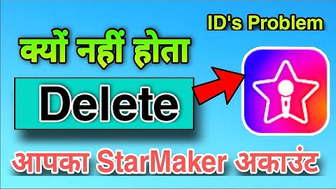 Why Your StarMaker account is not deleted 2021 | Kyun Nahi Hota apka SM Account Delete 2021 |