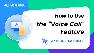 How to Use the  Voice Call  Feature in AirDroid Business?