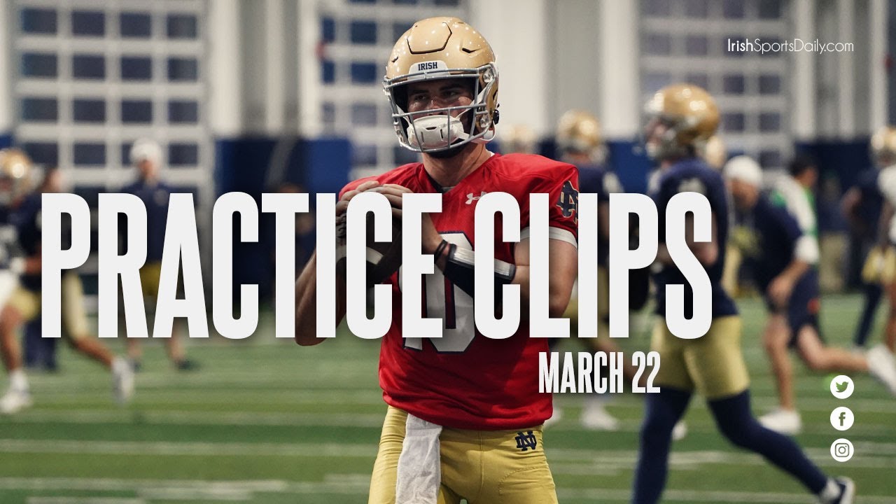 Notre Dame Football Spring Practice Clips March 22 YouTube