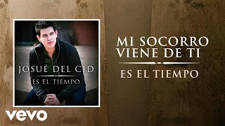 Josue Del Cid - Mi Socorro Viene de Ti chords