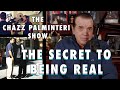 The Secret To Being Real | Chazz Palminteri Show | EP 2