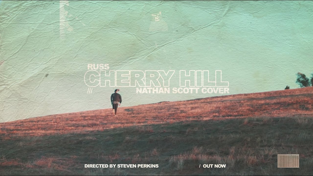 Russ Cherry Hill (Nathan Scott Cover) [Official Music Video] YouTube