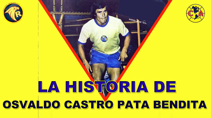 CLUB AMRICA | LA HISTORIA DE OSVALDO CASTRO PATA B...